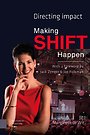 Making Shift Happen Making Shift Happen