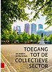 Toegang tot de collectieve sector Toegang tot de collectieve sector