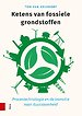 Ketens van fossiele grondstoffen Ketens van fossiele grondstoffen