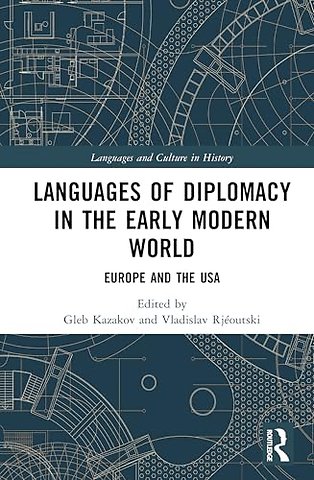 Languages of Diplomacy in the Early Modern World