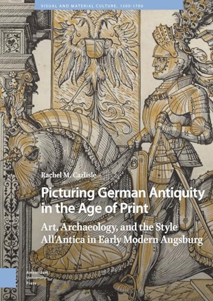 Picturing German Antiquity in the Age of Print
