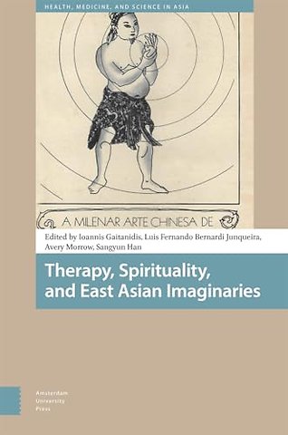 Therapy, Spirituality, and East Asian Imaginaries