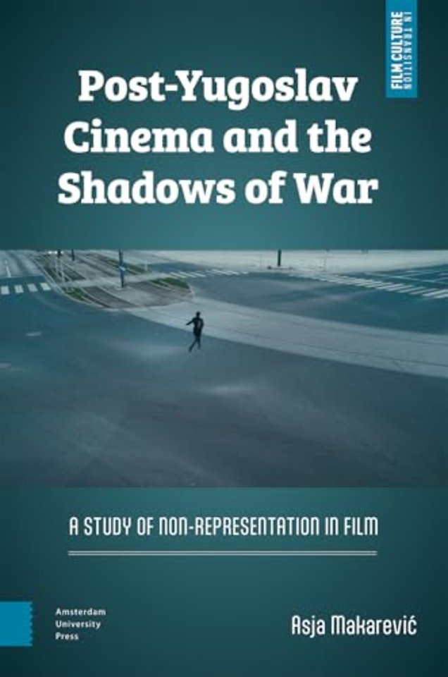 Post-Yugoslav Cinema and the Shadows of War