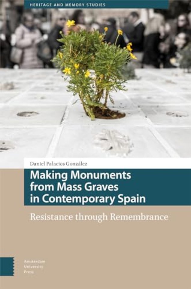 Making Monuments from Mass Graves in Contemporary Spain