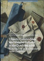 Objects, Commodities and Material Cultures in the Dutch Republic