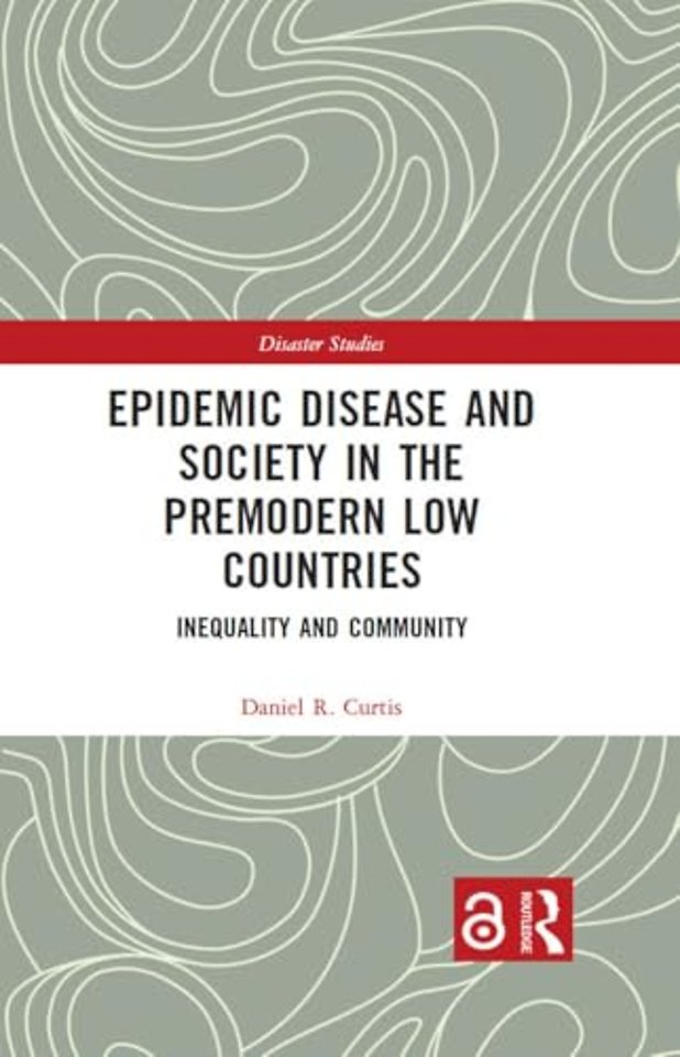 Epidemic Disease and Society in the Premodern Low Countries
