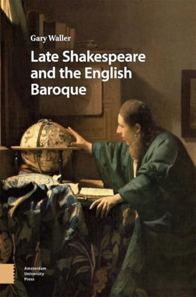 Late Shakespeare and the English Baroque