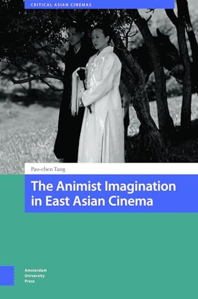 The Animist Imagination in East Asian Cinema