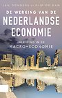 De werking van de Nederlandse economie De werking van de Nederlandse economie