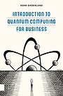 Introduction to Quantum Computing for Business