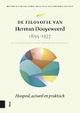 De filosofie van Herman Dooyeweerd, 1894-1977 De filosofie van Herman Dooyeweerd, 1894-1977