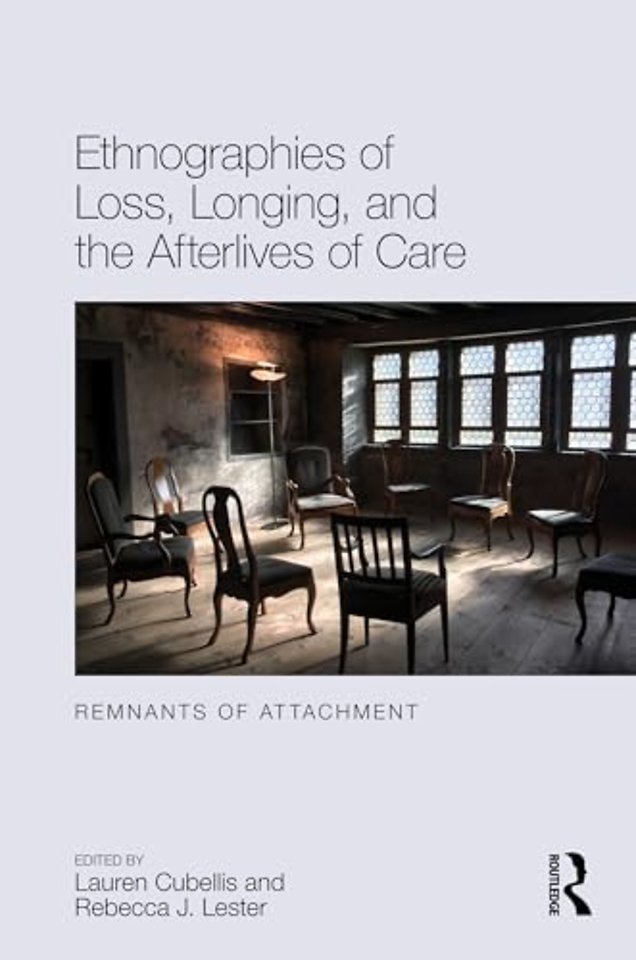 Ethnographies of Loss, Longing, and the Afterlives of Care