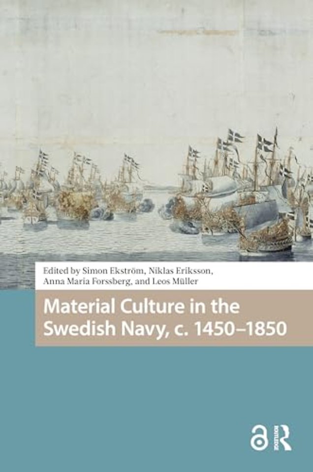 Material Culture in the Swedish Navy, c. 1450-1850