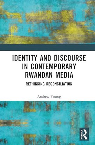 Identity and Discourse in Contemporary Rwandan Media