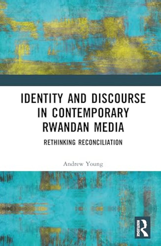 Identity and Discourse in Contemporary Rwandan Media