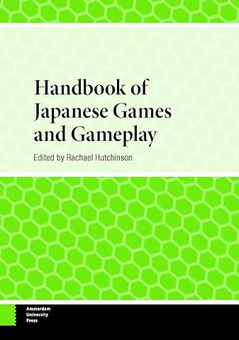 Handbook of Japanese Games and Gameplay