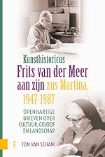 Kunsthistoricus Frits van der Meer aan zijn zus Martina, 1947-1987