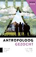 Antropoloog gezocht