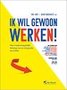 Ik wil gewoon werken! Ik wil gewoon werken!