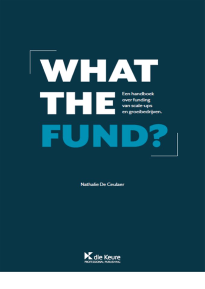 What the Fund? Een handboek over funding van scale-ups en groeibedrijven