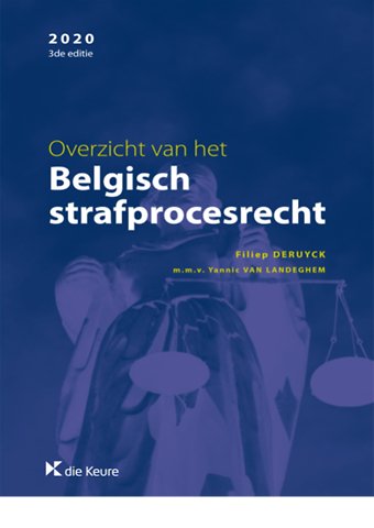 Overzicht van het Belgisch strafprocesrecht