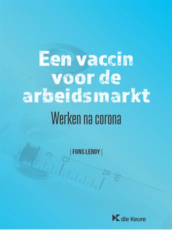 Een vaccin voor de arbeidsmarkt
