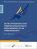 De re-integratie van arbeidsongeschikte werknemers op de arbeidsmarkt De re-integratie van arbeidsongeschikte werknemers op de arbeidsmarkt
