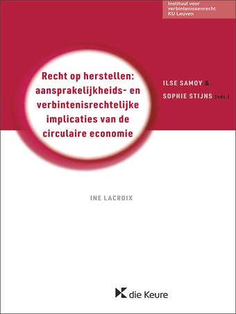 Recht op herstellen: aansprakelijkheids- en verbintenisrechtelijke implicaties van de circulaire economie