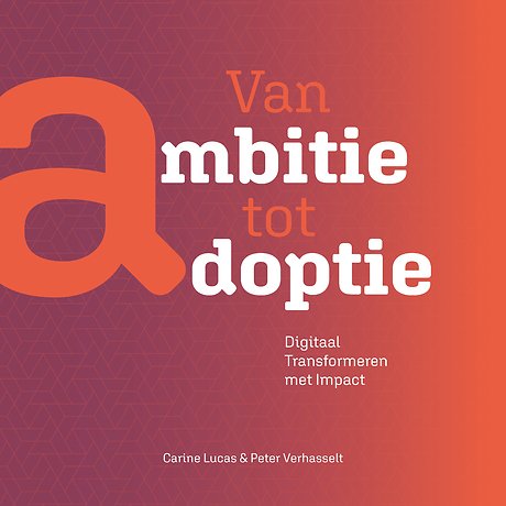 Van ambitie tot adoptie