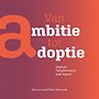 Van ambitie tot adoptie Van ambitie tot adoptie