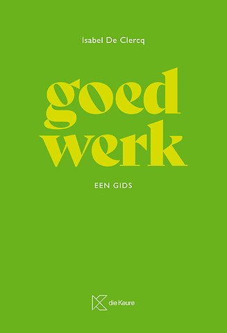 Goed werk - een gids