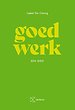 Goed werk - een gids
