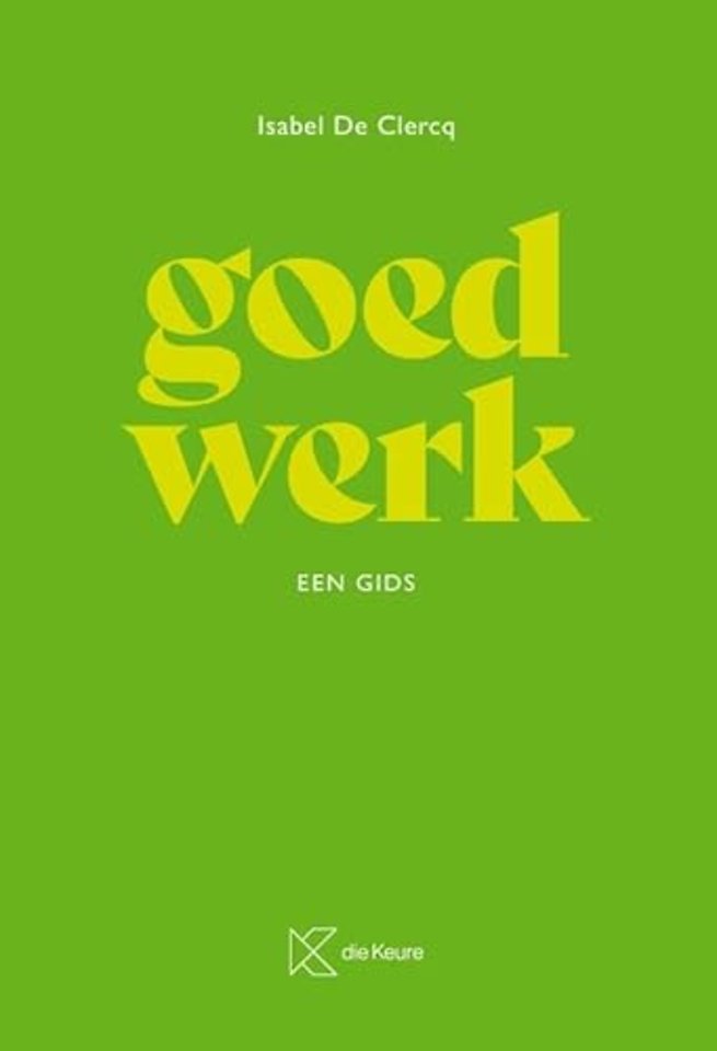 Goed werk - een gids