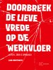 Doorbreek de lieve vrede op de werkvloer