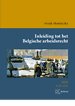Inleiding tot het Belgische arbeidsrecht 2025