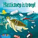 Plasticsoep is troep!