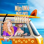 Mijn oma was een hippie