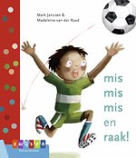 mis mis mis en raak!
