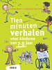 Tien minuten verhalen voor kinderen van 7-8 jaar