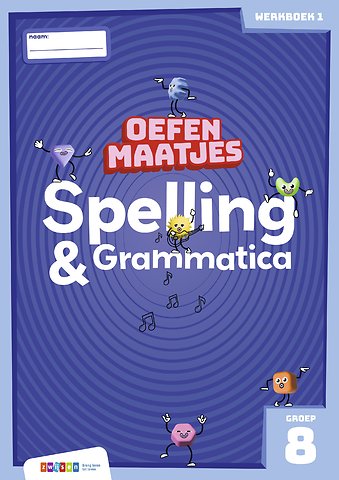 Oefenmaatjes Spelling & Grammatica groep 8 werkboek 1