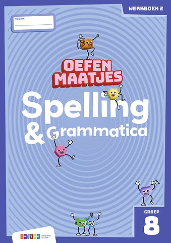 Oefenmaatjes Spelling & Grammatica groep 8 werkboek 2