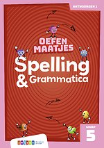 Oefenmaatjes Spelling & Grammatica Groep 5 antwoordenboek 1