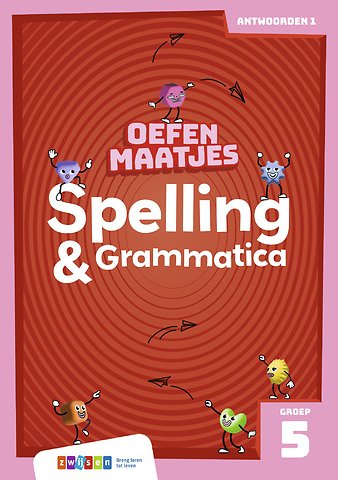 Oefenmaatjes Spelling & Grammatica Groep 5 antwoordenboek 1