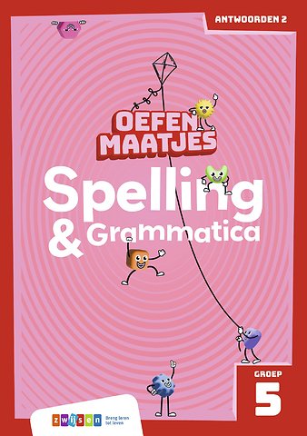 Oefenmaatjes Spelling & Grammatica Groep 5 antwoordenboek 2