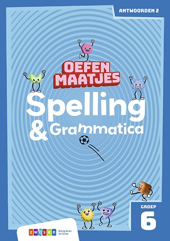 Oefenmaatjes Spelling & Grammatica Groep 6 antwoordenboek 2