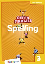 Oefenmaatjes Spelling Groep 3 antwoordenboek