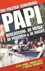 Papi, Berlusconi: de media, de vrouwen & de macht