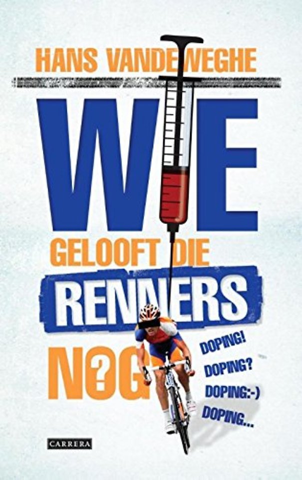 Wie gelooft die renners nog?