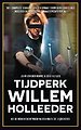 Tijdperk Willem Holleeder Tijdperk Willem Holleeder