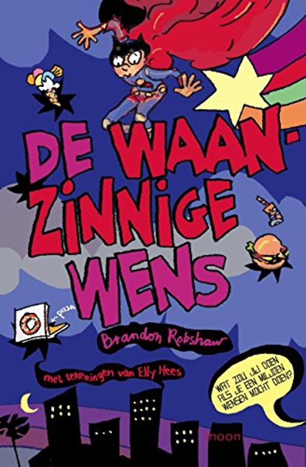 De waanzinnige wens